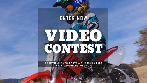 Chance to Win $500 - Enter your best video to win big with Odenville Auto Parts & The Man Store of your child riding a dirt bike or ATV that